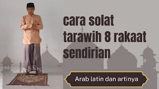 Cara Solat Tarawih 8 Rakaat Sendirian