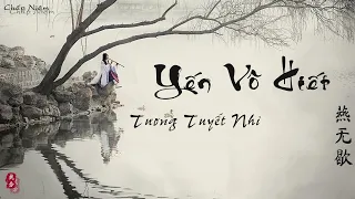 [Vietsub + Pinyin] Yến Vô Hiết - Tương Tuyết Nhi || 燕无歇 -蒋雪儿