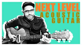 NEXT LEVEL Acoustic Guitar (Open Chords) // GUITAR LESSON