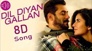 Dil Diya Gallan 8D AUDIO | From Movie Tiger Zinda Hai | Salman Khan, Katrina Kaif | Vishal-Shekhar |