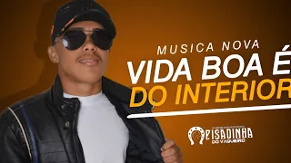 Vida Boa É No Interior - Pisadinha Do Vaqueiro