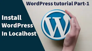 Install WordPress on localhost - xampp Step By Step | WordPress Tutorial Part-1