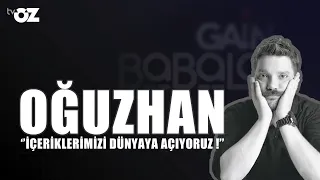 Oğuzhan '' İçeriklerimizi Dünyaya Açıyoruz ! ''