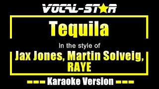 Jax Jones, Martin Solveig, RAYE - Tequila | With Lyrics HD Vocal-Star Karaoke 4K