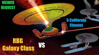 Viewer Request - 5 California Classes VS RBG Galaxy Class Refit - Star Trek Starship Battles