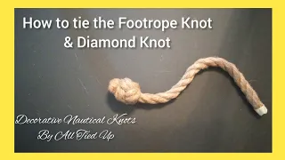 How to tie the Footrope & Diamond knot.
