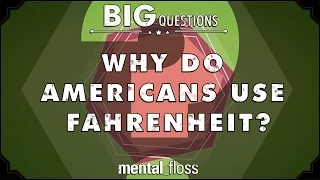 Why do Americans use Fahrenheit?  - Big Questions - (Ep. 37)