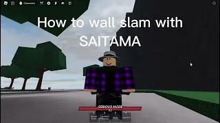 How to wall slam with saitama in the strongest battlegrounds!