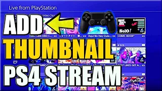 (SUPER EASY) HOW TO ADD A CUSTOM THUMBNAIL TO YOUR PS4 LIVESTREAM!