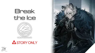 【Arknights】Break the Ice : Story Collection