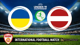 U 19 UKRAINE - LATVIA