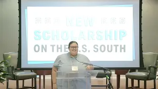 Wilson Fellows Symposium: New Scholarship on the U.S. South - Session Four