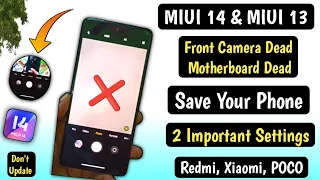 MIUI 14 & MIUI 13 Front Camera Dead/ Motherboard Dead, Xiaomi, Redmi, POCO Device's, Save Your Phone