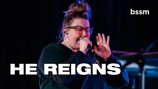 He Reigns | Hannah Waters | BSSM Encounter Room Live from School