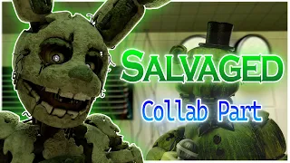 FNAF - SFM | Salvaged Collab Part for SFlickM