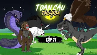 Tập 11: Toàn Cầu Thú Hoá | Sa Review Official