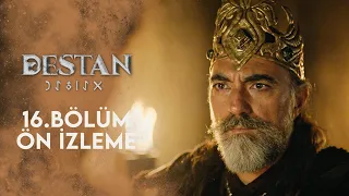 Destan 16. Bölüm Ön İzleme