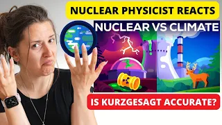 Nuclear Physicist REACTS - Kurzgesagt Do we Need Nuclear Energy to Stop Climate Change?