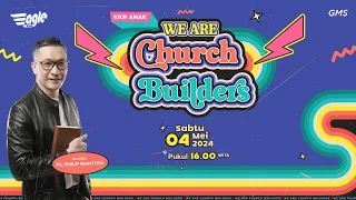 WE ARE CHURCH BUILDERS  - KKR Voltage 04 Mei 2024 I Ps. Philip Mantofa