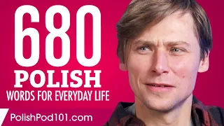 680 Polish Words for Everyday Life - Basic Vocabulary #34