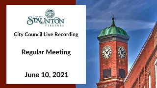 June 10, 2021 Staunton City Council Regular Meeting