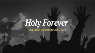 Holy Forever - Live From Worship Nights