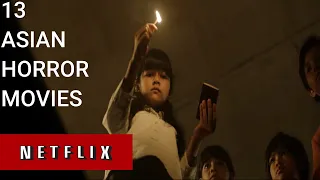 13 ASIAN HORROR MOVIES ON NETFLIX--BEYOND SUBTITLES