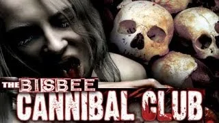 The Bisbee Cannibal Club Trailer