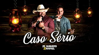 Zé Augusto e Rafael - Caso Sério