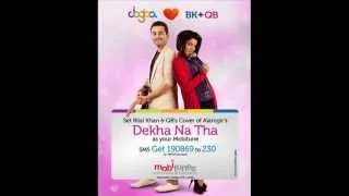 dEKHA NA THA BILAL KHAN AND QB FT dJ SATTI