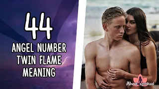 44 Angel Number Twin Flame Meaning - Reunion and Separation