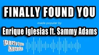 Enrique Iglesias ft. Sammy Adams - Finally Found You (Karaoke Version)