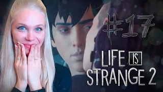 Я ИДУ НА СВИДАНИЕ? 🎒 LIFE IS STRANGE 2 «Эпизод 3 - Глушь» [ПРОХОЖДЕНИЕ] #17