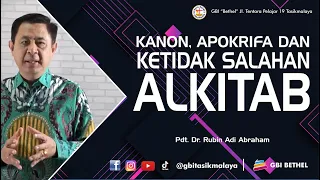 Pdt. Dr. Rubin Adi Abraham - KANON, APOKRIFA DAN KETIDAKSALAHAN ALKITAB