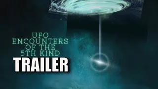 UFO ENCOUNTERS OF THE FIFTH KIND Trailer (2024) Documentary