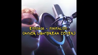 Emperor MINIMALISM short COVER M1NOR L1GHTDREAM