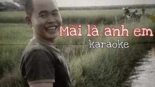 Mãi là anh em karaoke _ (Hồ Việt Trung beat) | GIÓ VVC | 69VN | 69VNA |