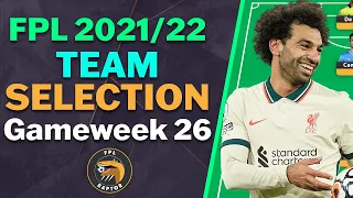 FPL DOUBLE GAMEWEEK 26 TEAM SELECTION | TRIPLE CAPTAIN! | Fantasy Premier League Tips 2021/22