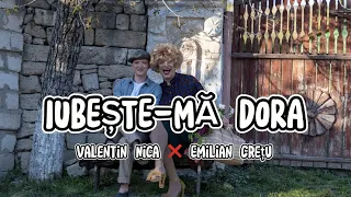 Valentin Nica ❌ Emilian Crețu - Iubește-mă Dora | Official Video 2023