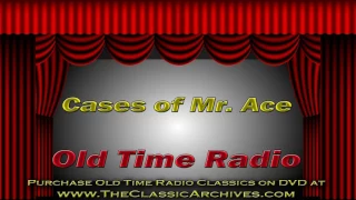 Cases of Mr Ace, Old TIme Radio Show, 1947,  Pilot  Man Named Judas