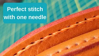 Leather Sewing Mastery: Creating the Perfect Stitch with a Single Needle | Comprehensive Tutorial
