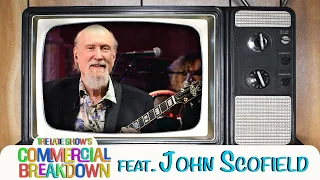 John Scofield “I Don’t Need No Doctor” - The Late Show’s Commercial Breakdown