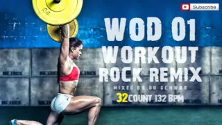 WOD 01 ROCK REMIX by Du Schwab (132 BPM / 32 Count)