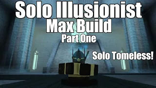 Max Build Illusionist Solo Progression Pt. 1 | Rogue Lineage