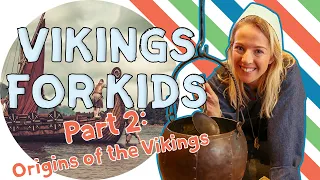 Vikings For Kids PART 2 // Origins Of The Vikings