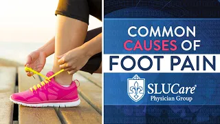 The Most Common Causes of Foot Pain - SLUCare Orthopedic Surgery