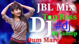 Dum Maro Dum & Dj 😍 Mix Top Bass Hi Remix Malay Songs_Video Mp3_2.5 pro Mix Songs_Dj Sandip ind_#dj