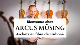 Arcus Müsing, archets de violon en fibre de carbone de haute qualité