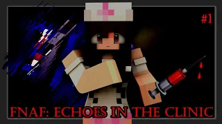 ♡ FNAF - ECHOES IN THE CLINIC: NIGHT ONE┊"NIGHTSHIFT NURSING!"  ~  [Ep 1]  ~  (Minecraft Roleplay) ☆