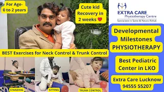 Developmental Milestones | Exercise for Neck Control & Trunk Control | Best Pediatric Center in LKO